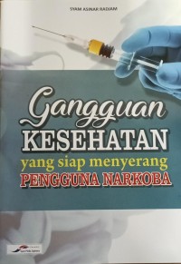 Image of Gangguan Kesehatan yang Siap Menyerang Pengguna Narkoba