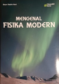 Image of Mengenal Fisika Modern