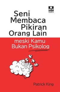 Image of Seni Membaca Pikiran Orang Lain Meski Kamu bukan Psikologi