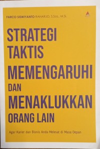 Image of Startegi Taktis Memengaruhi dan Menaklukkan Orang Lain