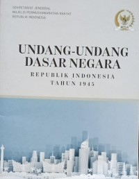 Image of UNDANG-UNDANG DASAR NEGARA REPUBLIK INDONESIA TAHUN 1945